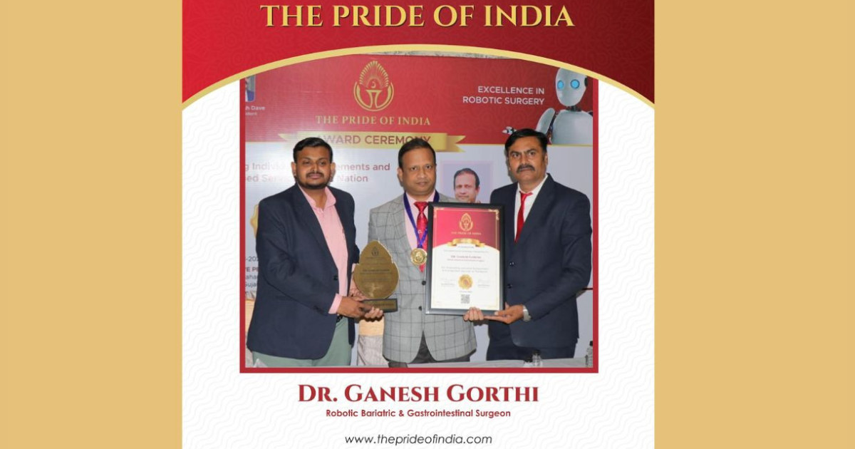 Renowned Robotic Surgeon Dr Ganesh Gorthi bestowed with The Pride of India Award